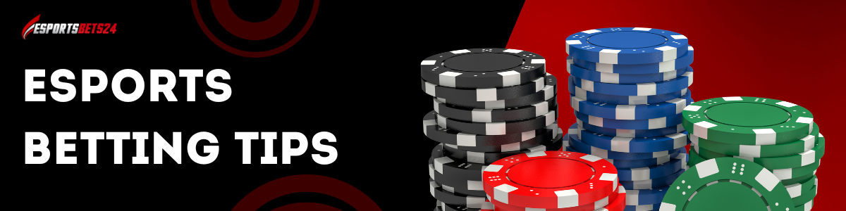 Esports betting tips