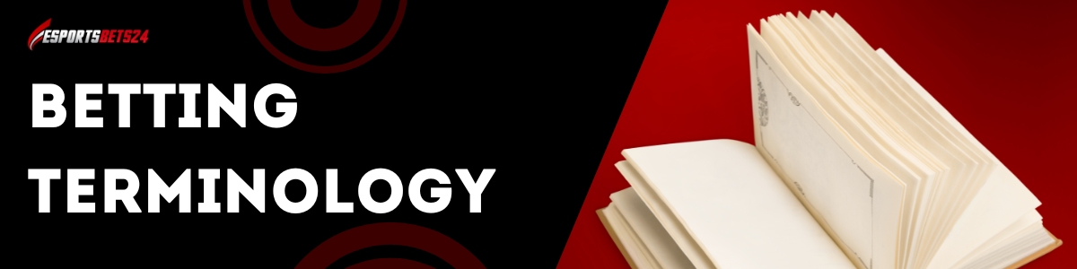 Esports betting terminology