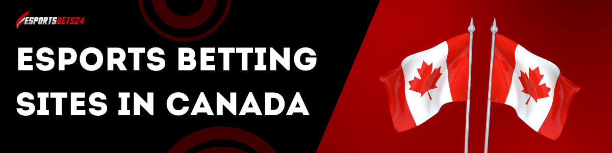Esports betting sites in Canada