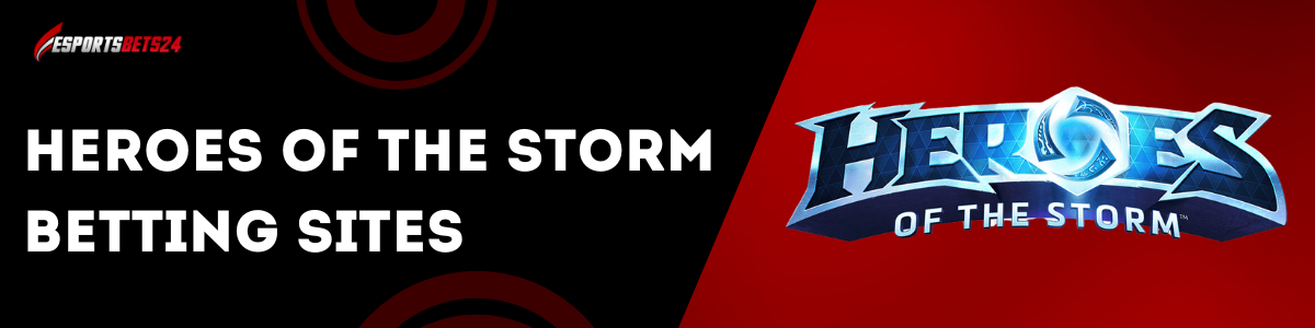 Heroes of the Storm Betting Sites