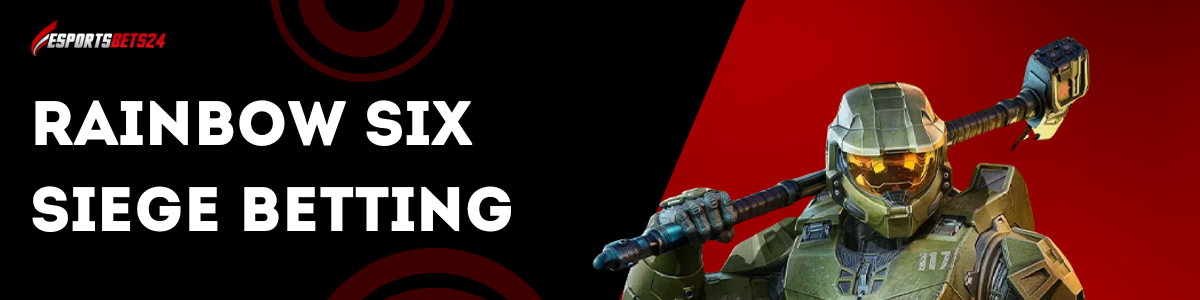 Rainbow Six Siege betting