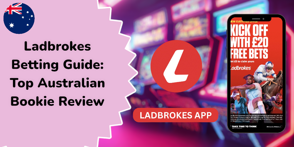 Ladbrokes Betting Guide: Top Australian Bookie Review